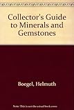 A collector's guide to minerals and gemstones