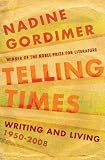 Telling Times: Writing and Living, 1950-2008
