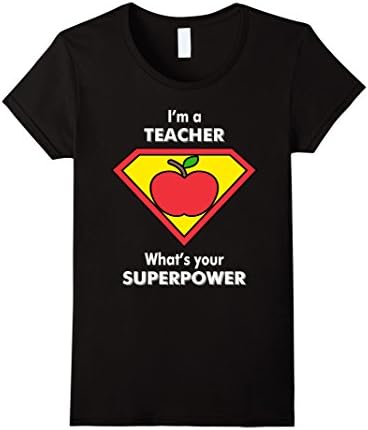 Women's I'm a Teacher What's Your Superpower T-Shirt XL Black
