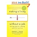 Making a Living Without a Job, revised edition: Winning Ways for Creating Work That You Love