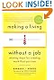 Making a Living Without a Job, revised edition: Winning Ways for Creating Work That You Love