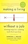 Making a Living Without a Job: Winning Ways for Creating Work That You Love