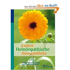 Enders' Hom�opathische Hausapotheke: Sanfte Selbstbehandlung f�r Sie und Ihre Familie