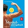 Das Muskel-Trainingsbuch: Die Trainingslehre zum Muskel-Guide (in Stopper)