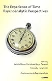 The Experience of time : psychoanalytic perspectives