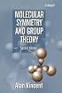 Molecular Symmetry and Group Theory : A Programmed Introduction to Chemical Applications, 2nd Edition