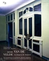 Henry van de Velde in Polen: Die Innenarchitektur im Sanatorium Trebschen/Trzebiechów