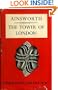 The tower of London (Everyman's library.  Fiction)
