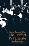 The Perfect Wagnerite (Dover Books on Music)