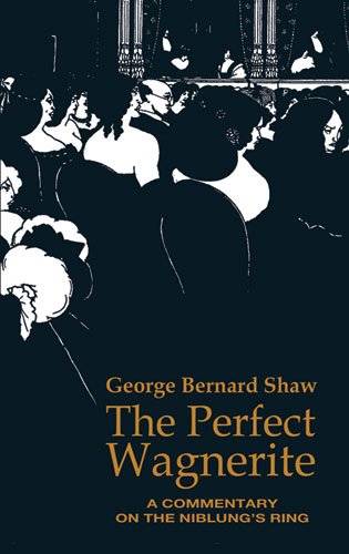 The Perfect Wagnerite (Dover Books on Music)