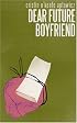 Dear Future Boyfriend