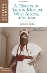 A History of Race in Muslim West Afri...