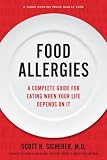 Food Allergies: A Complete Guide for Eating When Your Life Depends on It (A Johns Hopkins Press Health Book)