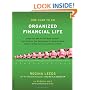 One Year to an Organized Financial Life: From Your Bills to Your Bank Account, Your Home to Your Retirement, the Week-by-Week Guide to Achieving Financial Peace of Mind
