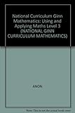 National Curriculum Ginn mathematics. 3, Using and applying mathematics
