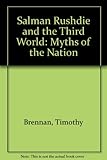 Salman Rushdie and the Third World : myths of the nation