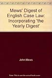 Mews' digest of English case law : incorporating 'The yearly digest'. 1969