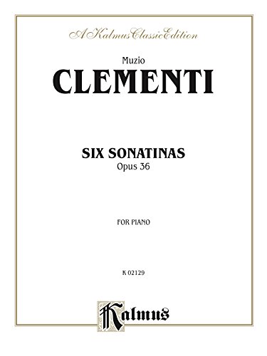Six Sonatinas, Op. 36: For Piano (Kalmus Edition)
