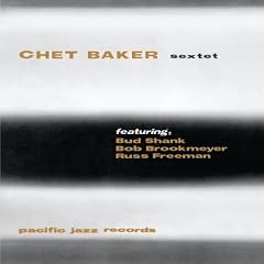 Chet Baker Sextet [Reissue]