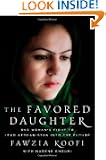 The Favored Daughter: One Woman's Fight to Lead Afghanistan into the Future