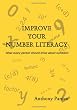 Improve Your Number Literacy: What Every Person Should Know About Numbers
