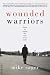 Wounded Warriors: Those for Whom the War Never Ends