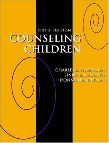 Counseling Children by Thompson, Charles L., Rudolph, Linda B., Henderson, Donna A. (2003) Hardcover