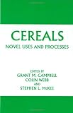 Cereals: Novel Uses and Processes