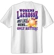 Womens Lacrosse Just Like Mens Only Better T-Shirt