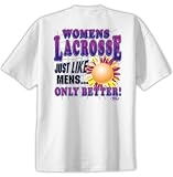 Womens Lacrosse Just Like Mens Only Better T-Shirt