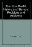 The postal history and stamps of Mauritius : Peter Ibbotson