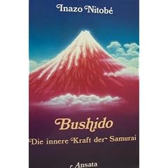 Bushido. Die innere Kraft der Samurai