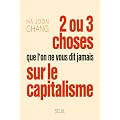 Deux ou trois choses que l'on ne vous dit jamais sur le capitalisme
