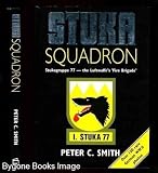 Stuka squadron : Stukagruppe 77, the Luftwaffe's 'fire brigade'