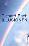 Illusionen: Die Abenteuer eines Messias wider Willen - Richard Bach