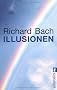 Illusionen: Die Abenteuer eines Messias wider Willen