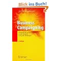 Business Campaigning: Strategien f�r turbulente M�rkte, knappe Budgets und gro�e Wirkungen