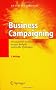 Business Campaigning: Strategien f�r turbulente M�rkte, knappe Budgets und gro�e Wirkungen