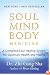 Soul Mind Body Medicine: A Complete Soul Healing System for Optimum Health and Vitality