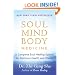 Soul Mind Body Medicine: A Complete Soul Healing System for Optimum Health and Vitality