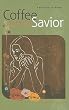 Coffee with the Savior: A Bible Study for Women