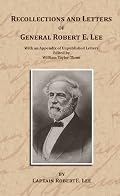 Recollections and Letters of General Robert E. Lee