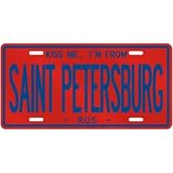 NEW  KISS ME , I AM FROM SAINT PETERSBURG  RUSSIA LICENSE PLATE SIGN CITY