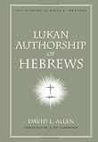 LUKAN AUTHORSHIP OF HEBREWS LUKAN AUTHORSHIP OF HEBREWS