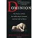 Dominion: The Power of Man, the Suffering of Animals, and the Call to Mercy