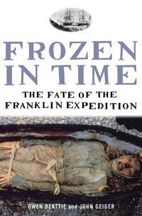 Frozen in Time: The Fate of the Franklin Expedition