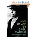 Bob Dylan: Writings 1968-2010