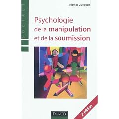 Psychologie de la manipulation et de la soumission - 2�me �dition