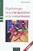 Psychologie de la manipulation et de la soumission - 2�me �dition