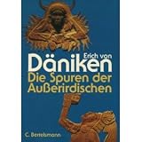 Die Spuren der Au�erirdischen - Erich von D�niken